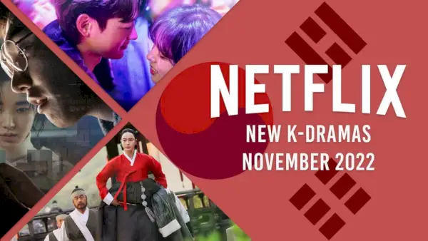 Jaunas K-Dramas pakalpojumā Netflix 2022. gada novembrī