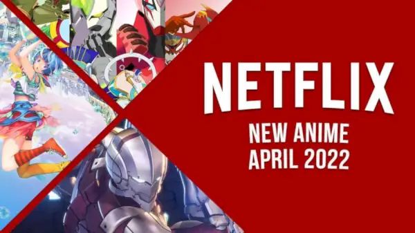 Ny anime på Netflix i april 2022