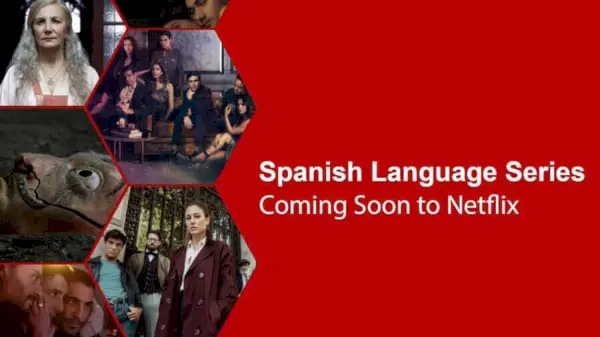 Uusi palaava espanjalainen sarja Netflix 2021 2022