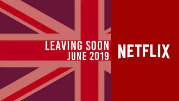 2019 年 6 月に Netflix UK から撤退するタイトル