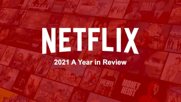 Netflix 2021: jaaroverzicht