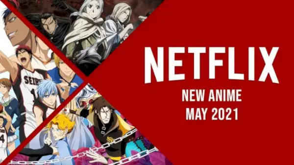 Anime nou pe Netflix în mai 2021