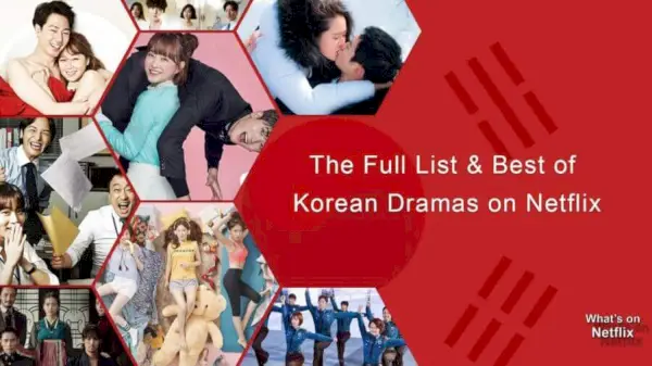 Den fulde liste og det bedste af koreanske dramaer på Netflix