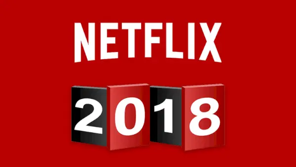 Date de lansare Netflix 2018