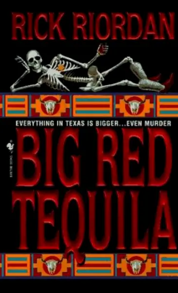 Big Red Tequila, kirjoittanut Rick Riordan