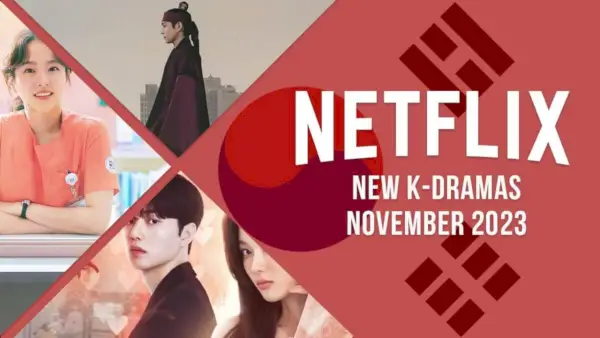 Nouveaux K-Dramas sur Netflix en novembre 2023