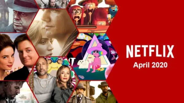 Ce urmează pe Netflix în aprilie 2020