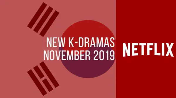 Nous K-Drames a Netflix: novembre de 2019