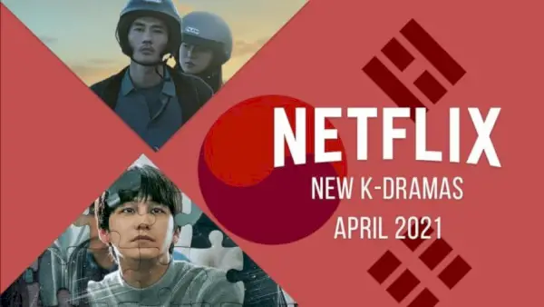 Nouveaux drames K sur Netflix avril 2021 1