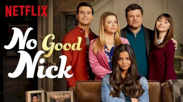 „No Good Nick” pe Netflix: tot ce știm până acum