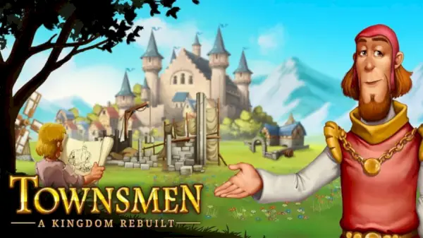 „Townsmen – A Kingdom Rebuilt” obține portul mobil Netflix în mai 2022