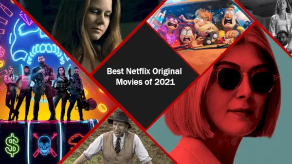 Cele mai bune filme originale Netflix noi lansate în 2021 până acum