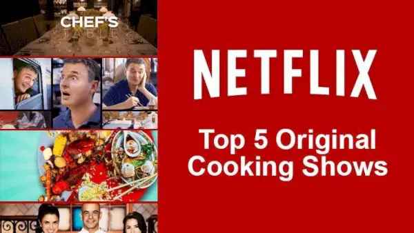 Top 5 der Original-Kochsendungen von Netflix