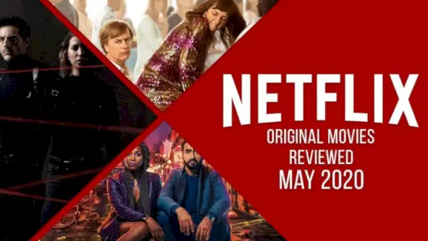 Chaque film Netflix sorti en mai 2020, examiné