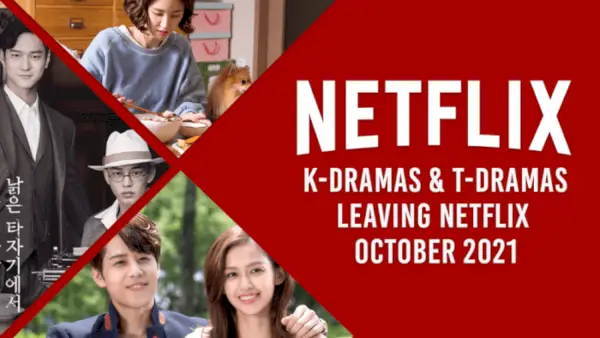 Liels populāru K-Dramas un T-Dramas filmu klāsts pametīs Netflix 2021. gada oktobrī