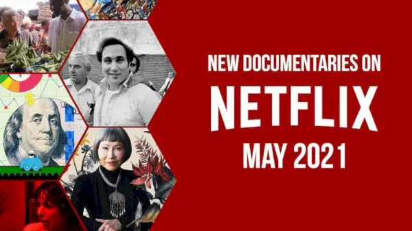 Nya dokumentärer på Netflix i maj 2021