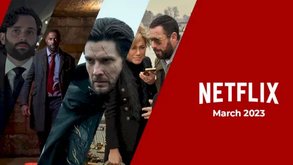 Gli originali Netflix in arrivo su Netflix a marzo 2023