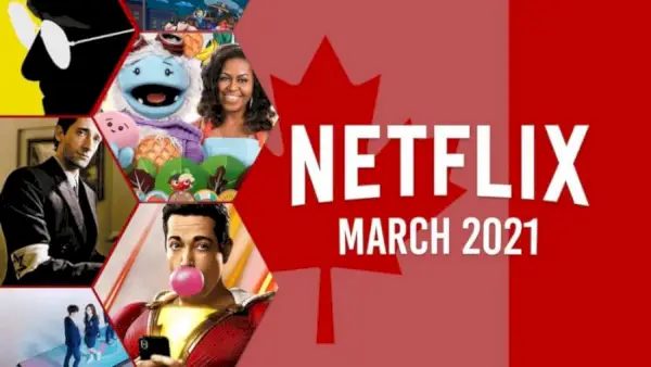 Hvad kommer til Netflix Canada i marts 2021