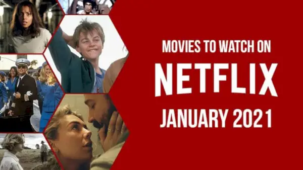 2021 年 1 月に Netflix で観るべき新作映画ベスト