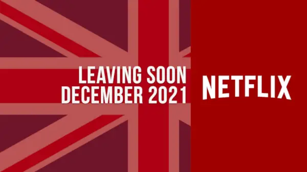 2021년 12월에 Netflix UK를 떠나는 영화 및 TV 프로그램