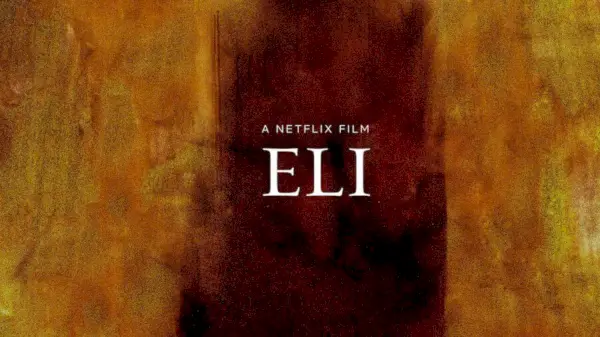 Terror original de Netflix 'Eli': tot el que sabem fins ara