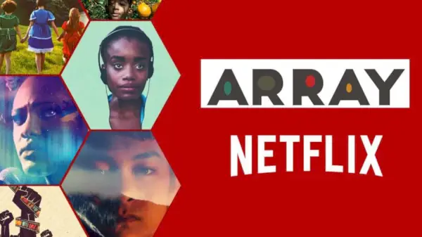 ARRAY izlaižamo filmu un dokumentālo filmu saraksts pakalpojumā Netflix