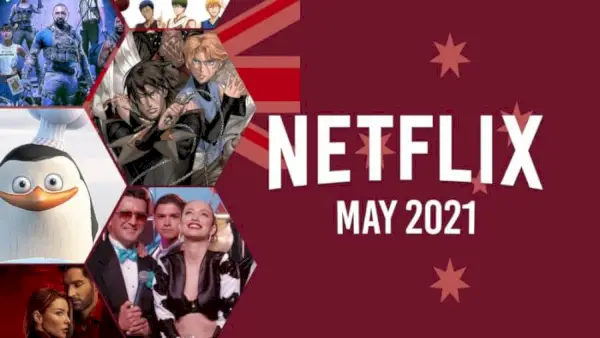 Lo que llegará a Netflix Australia en mayo de 2021