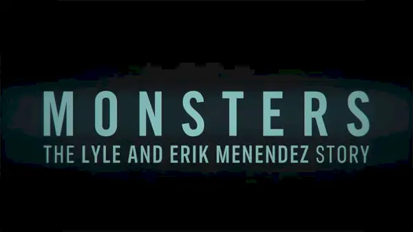 Monsters The Lyle and Erik Menendez Story