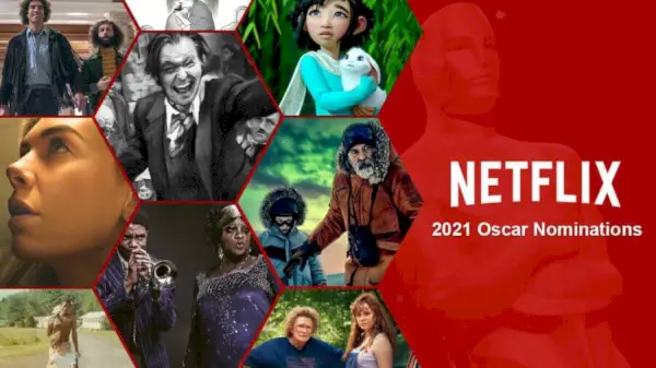 Списък с всички 36 номинации за Оскар на Netflix за 2021 г