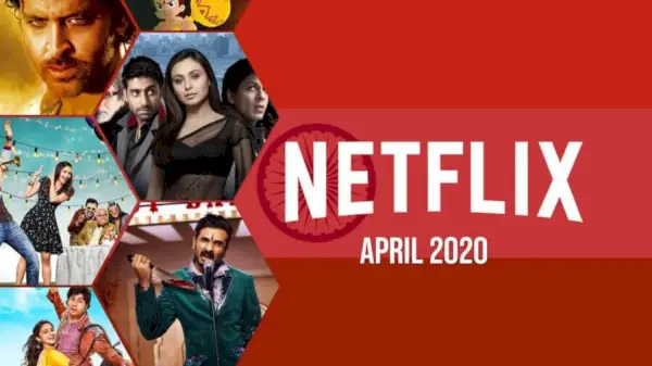 Nye indiske filmer og TV-serier på Netflix: april 2020