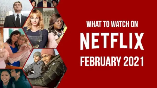 Vad du ska se på Netflix i februari 2021