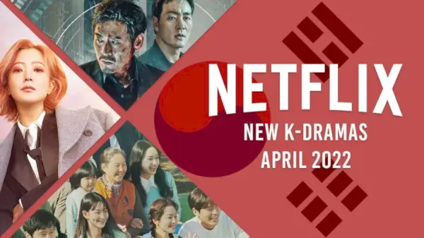 Nová K-dramas na Netflixu v dubnu 2022