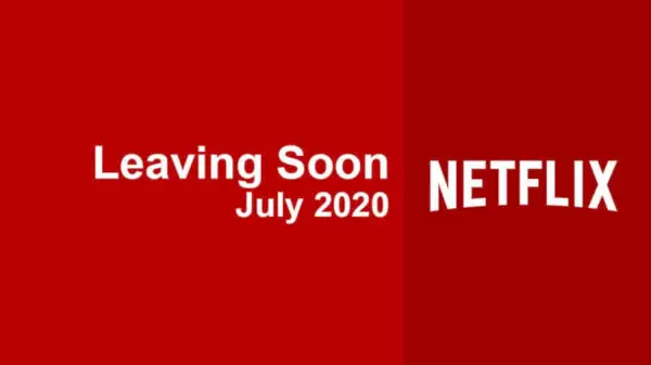 2020 年 7 月に Netflix を終了する映画とテレビシリーズ