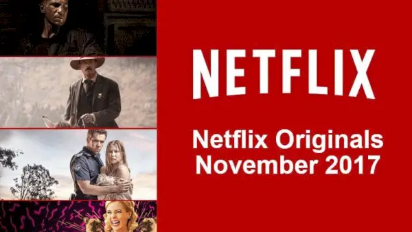 Netflix Originals parādīsies Netflix 2017. gada novembrī