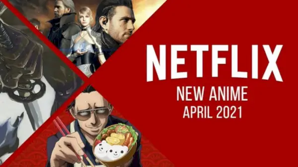 Ново аниме в Netflix април 2021 г