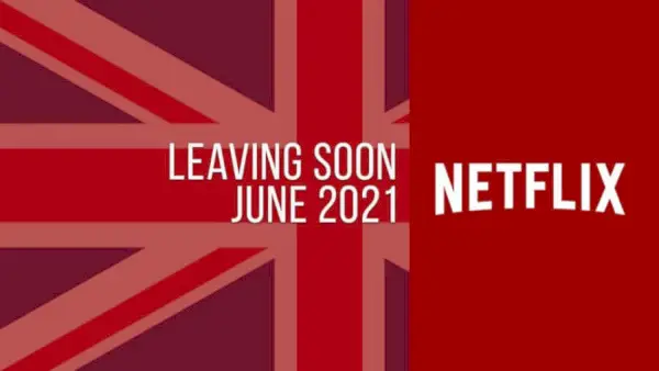 Filmer och TV-program lämnar Netflix Storbritannien i juni 2021