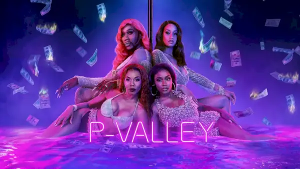 'P-Valley' 3. Sezon Yayın Aralığı, Oyuncular, Konu ve Daha Fazlası